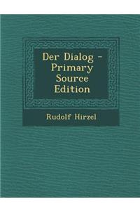 Der Dialog - Primary Source Edition