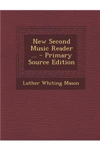 New Second Music Reader ...