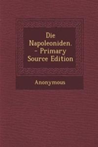 Die Napoleoniden. - Primary Source Edition