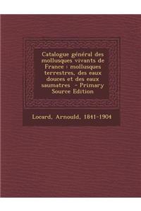 Catalogue General Des Mollusques Vivants de France