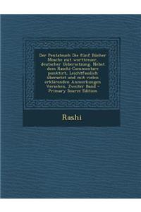 Der Pentateuch Die Funf Bucher Mosche Mit Worttreuer, Deutscher Uebersetzung. Nebst Dem Raschi-Commentare Punktirt, Leichtfasslich Ubersetzt Und Mit Vielen Erklarenden Anmerkungen Versehen, Zweiter Band - Primary Source Edition