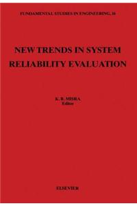 New Trends in System Reliability Evaluation