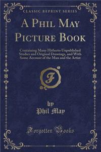 A Phil May Picture Book