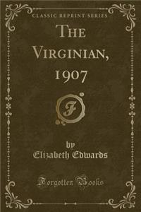 The Virginian, 1907 (Classic Reprint)