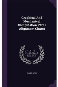 Graphical And Mechanical Computation Part 1 Alignment Charts
