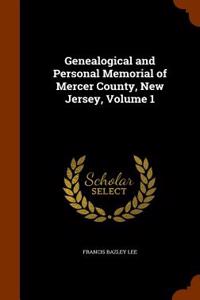 Genealogical and Personal Memorial of Mercer County, New Jersey, Volume 1