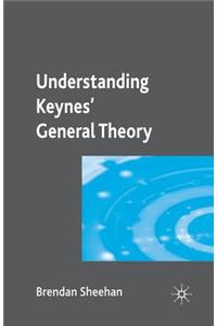 Understanding Keynes' General Theory