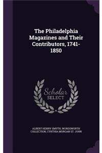 The Philadelphia Magazines and Their Contributors, 1741-1850