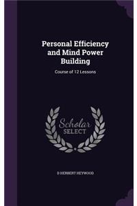 Personal Efficiency and Mind Power Building