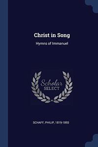 CHRIST IN SONG: HYMNS OF IMMANUEL