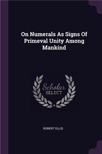 On Numerals As Signs Of Primeval Unity Among Mankind