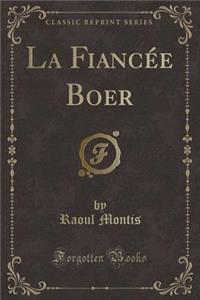 La Fiancï¿½e Boer (Classic Reprint)