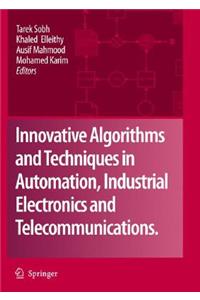 Innovative Algorithms and Techniques in Automation, Industrial Electronics and Telecommunications