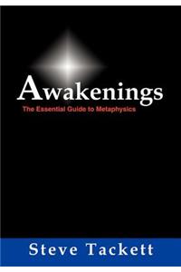 Awakenings: The Essential Guide to Metaphysics