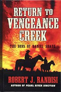 Return to Vengeance Creek