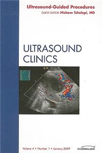 Ultrasound-Guided Procedures, an Issue of Ultrasound Clinics