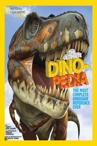 The Ultimate Dinopedia: The Most Complete Dinosaur Reference Ever