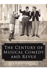 The Century of Musical Comedy and Revue