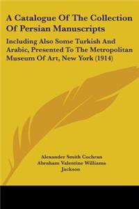 Catalogue Of The Collection Of Persian Manuscripts