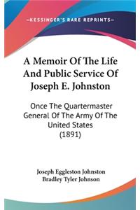 Memoir Of The Life And Public Service Of Joseph E. Johnston