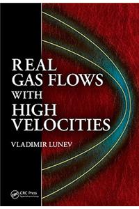 Real Gas Flows with High Velocities