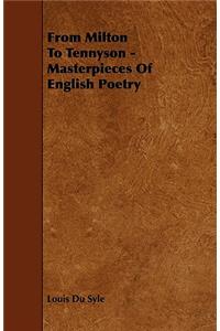 From Milton To Tennyson - Masterpieces Of English Poetry