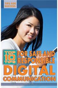 Top 10 Tips for Safe and Responsible Digital Communication