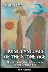 Living Language of the Stone Age