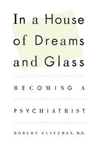 In a House of Dreams and Glass