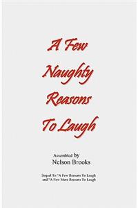 Few Naughty Reasons To Laugh