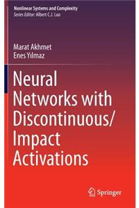 Neural Networks with Discontinuous/Impact Activations