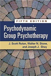 Psychodynamic Group Psychotherapy, Fifth Edition