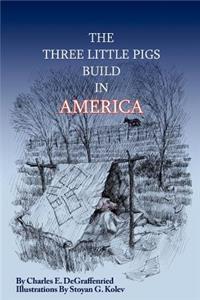 Three Little Pigs Build in America