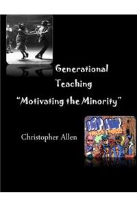 Generational Teaching: Motivating the Minority