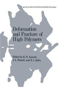 Deformation and Fracture of High Polymers