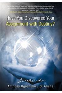 Have You Discovered Your Assignment with Destiny?