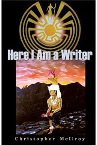 Here I Am a Writer