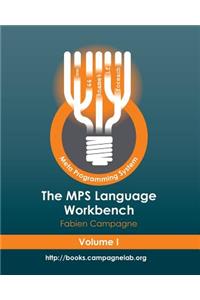 The MPS Language Workbench Volume I