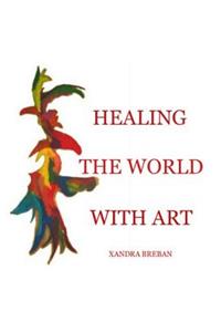 HEALING The WORLD With ART