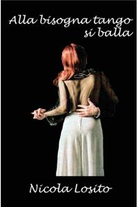 Alla bisogna tango si balla
