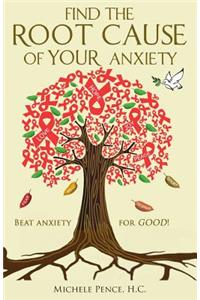 Find the Root Cause of YOUR Anxiety