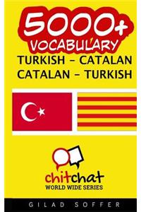 5000+ Turkish - Catalan Catalan - Turkish Vocabulary
