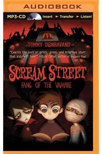 Scream Street: Fang of the Vampire (Book #1)
