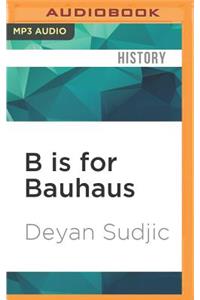 B Is for Bauhaus