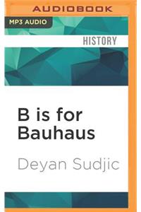 B Is for Bauhaus