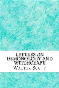 Letters On Demonology And Witchcraft