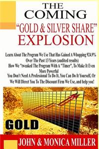 The Coming Gold & Silver Share Explosion!