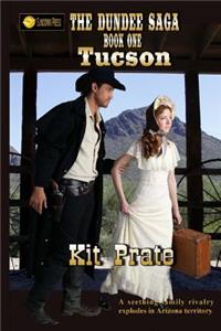 The Dundee Saga, Book 1, Tucson