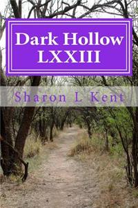 Dark Hollow LXXIII