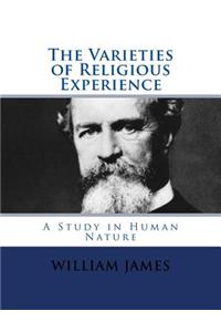 The Varieties of Religious Experience: Complete and Unabridged